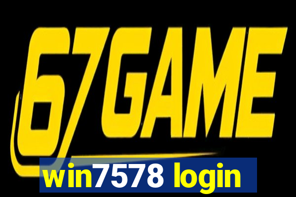 win7578 login